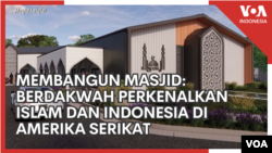 Membangun Masjid: Berdakwah Memperkenalkan Islam dan Indonesia di Amerika Serikat